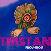 Tristan – Frou-Frou