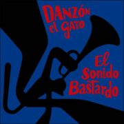 Danzón El Gato – El Sonido Bastardo
