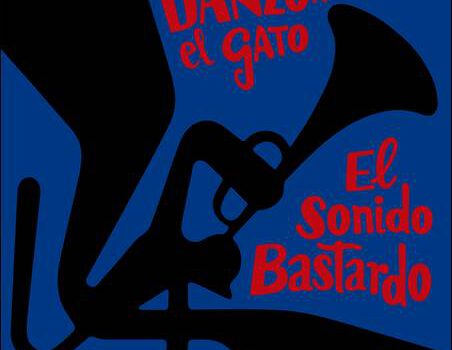 Danzón El Gato – El Sonido Bastardo