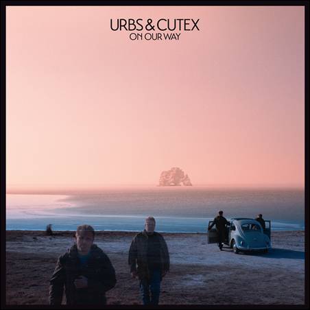 Urbs & Cutex – On Our Way