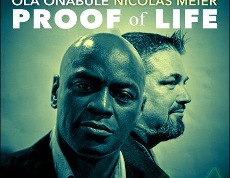 Ola Onabulé & Nicolas Meier – Proof Of Life