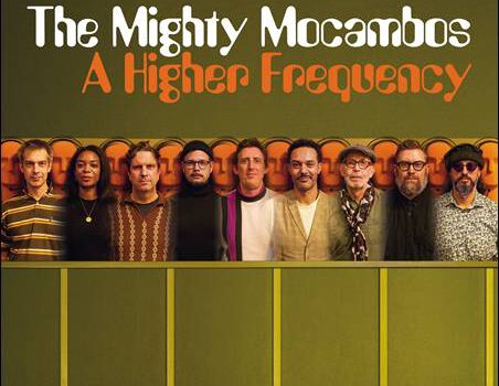 The Mighty Mocambos – A Higher Frequency