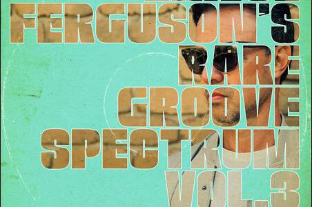 Lance Ferguson – Lance Ferguson’s Rare Groove Spectrum Vol. 3