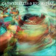 Carwyn Ellis & Rio 18 – Haf