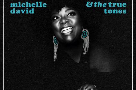 Michelle David & The True Tones – Soul Woman