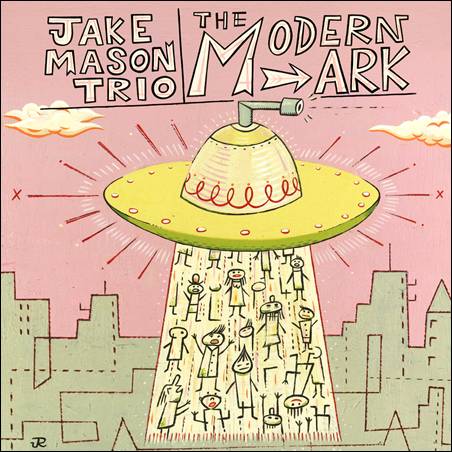 Jake Mason Trio – The Modern Ark