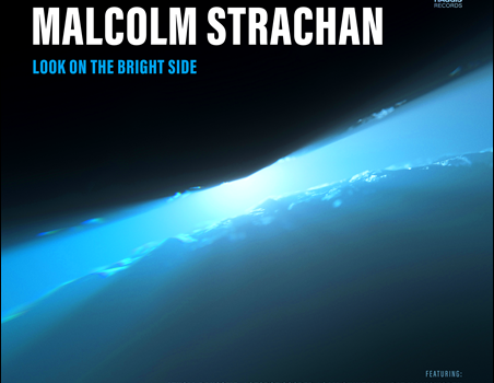 Malcolm Strachan – Look On The Bright Side
