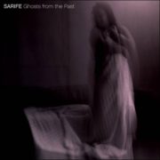 SARIFE – Ghosts From The Past