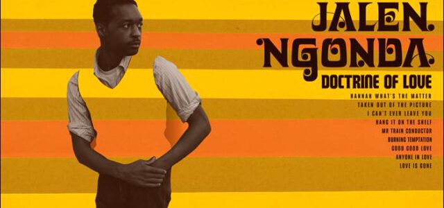 Jalen Ngonda – Doctrine Of Love