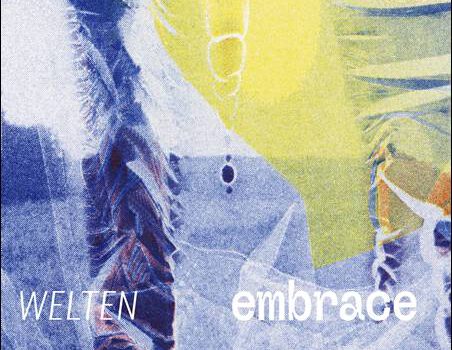 Welten – Embrace
