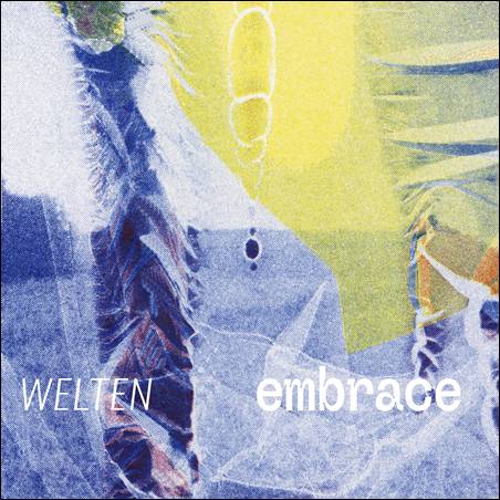 Welten – Embrace