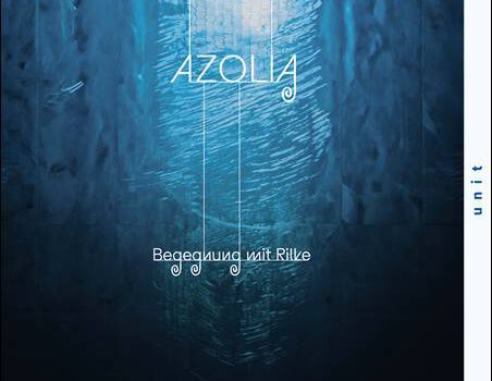 AZOLIA – Begegnung mit Rilke