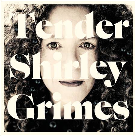 Shirley Grimes – Tender