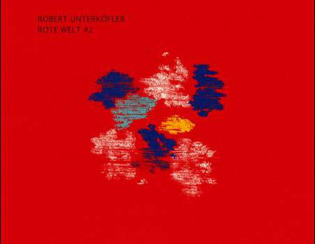 Robert Unterköfler – Rote Welt #2