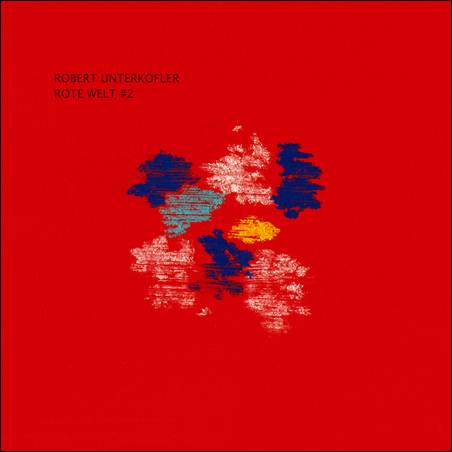 Robert Unterköfler – Rote Welt #2